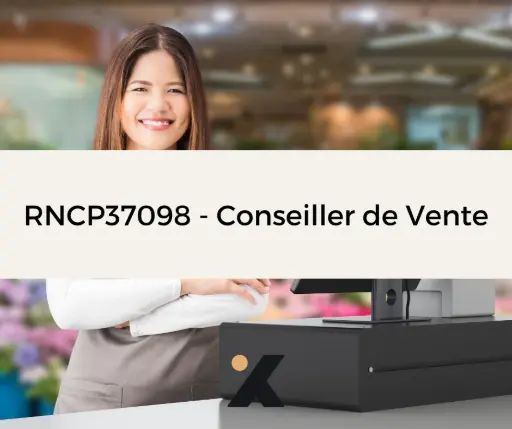 RNCP 37098 – Conseiller de vente